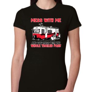 Wild Bobby Mess with Me & You Mess with The Whole Trailer Park Cars and Trucks Womens Slim Fit Junior Tee, Black, XX-Large