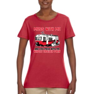 Mess with Me & You Mess with The Whole Trailer Park Cars and Trucks Womens Graphic T-Shirt, Red, 3X-Large