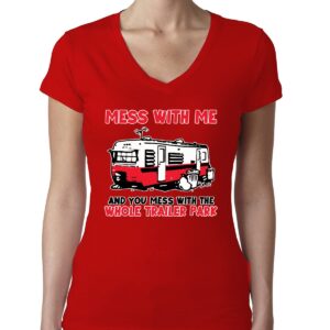 Mess with Me & You Mess with The Whole Trailer Park Cars and Trucks Womens Junior Fit V-Neck Tee, Red, XX-Large