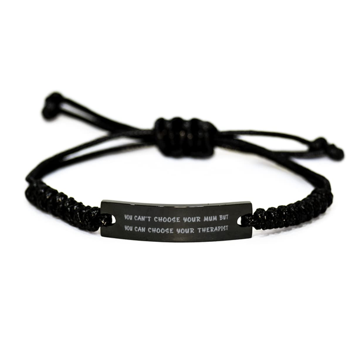 Take Thai Real Origin Gag Mum, You Can't Choose Your Mum But You Can Choose Your Therapist, Mum Black Rope Bracelet from Daughter