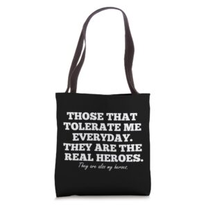 Tolerate Me Heroes Novelty Funny Tote Bag