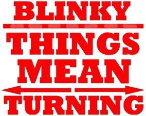 blinky things means turning dye cut decal vinyl sticker auto car truck wall laptop 5.5" wide - black color