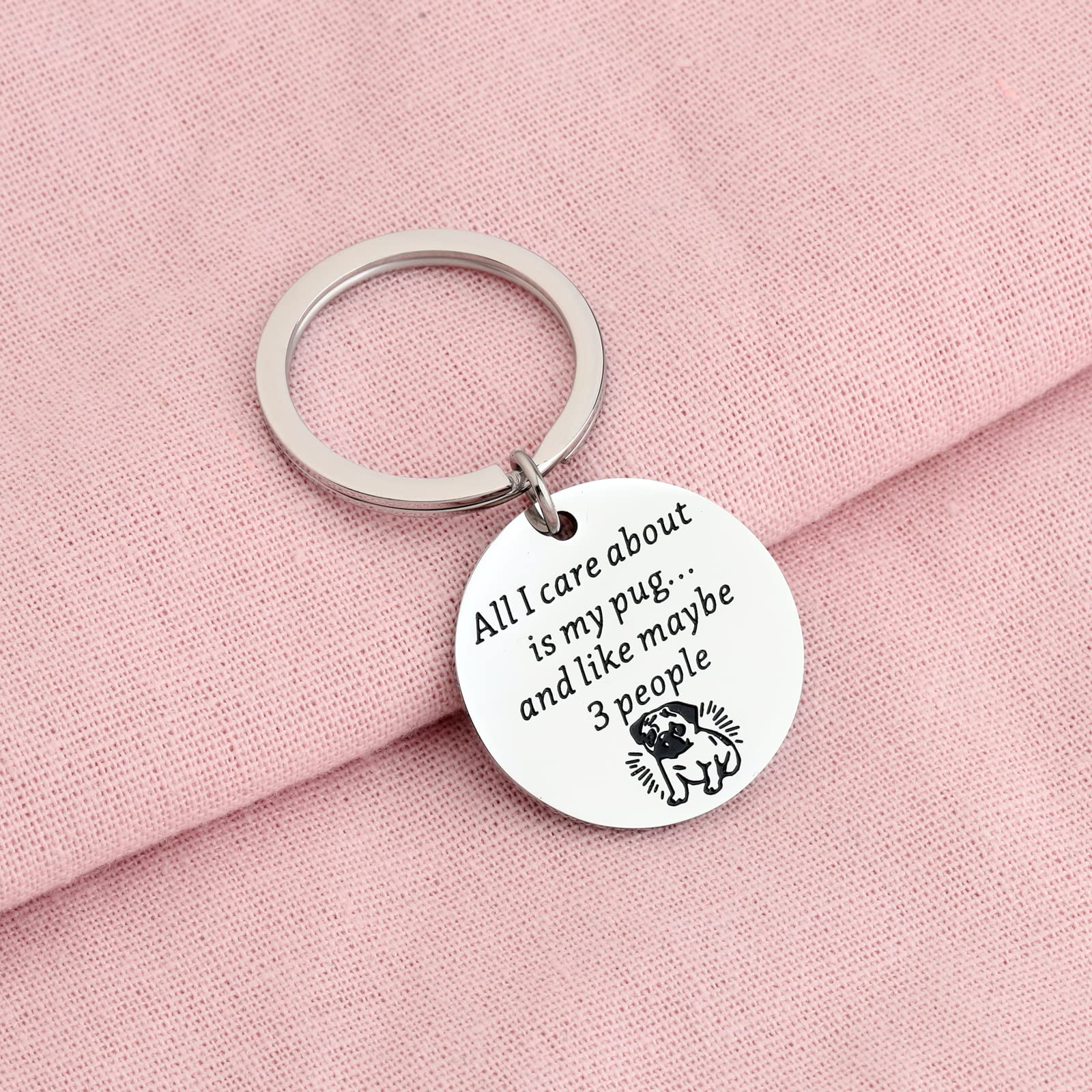 PENQI Pug Dog Keychain Pug Lover Owner Gift All I Care About Is My Pug And Like Maybe 3 People Keychain Pug Mom Gift (my pug keychain)