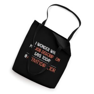 Funny Activity Director Tote Bag