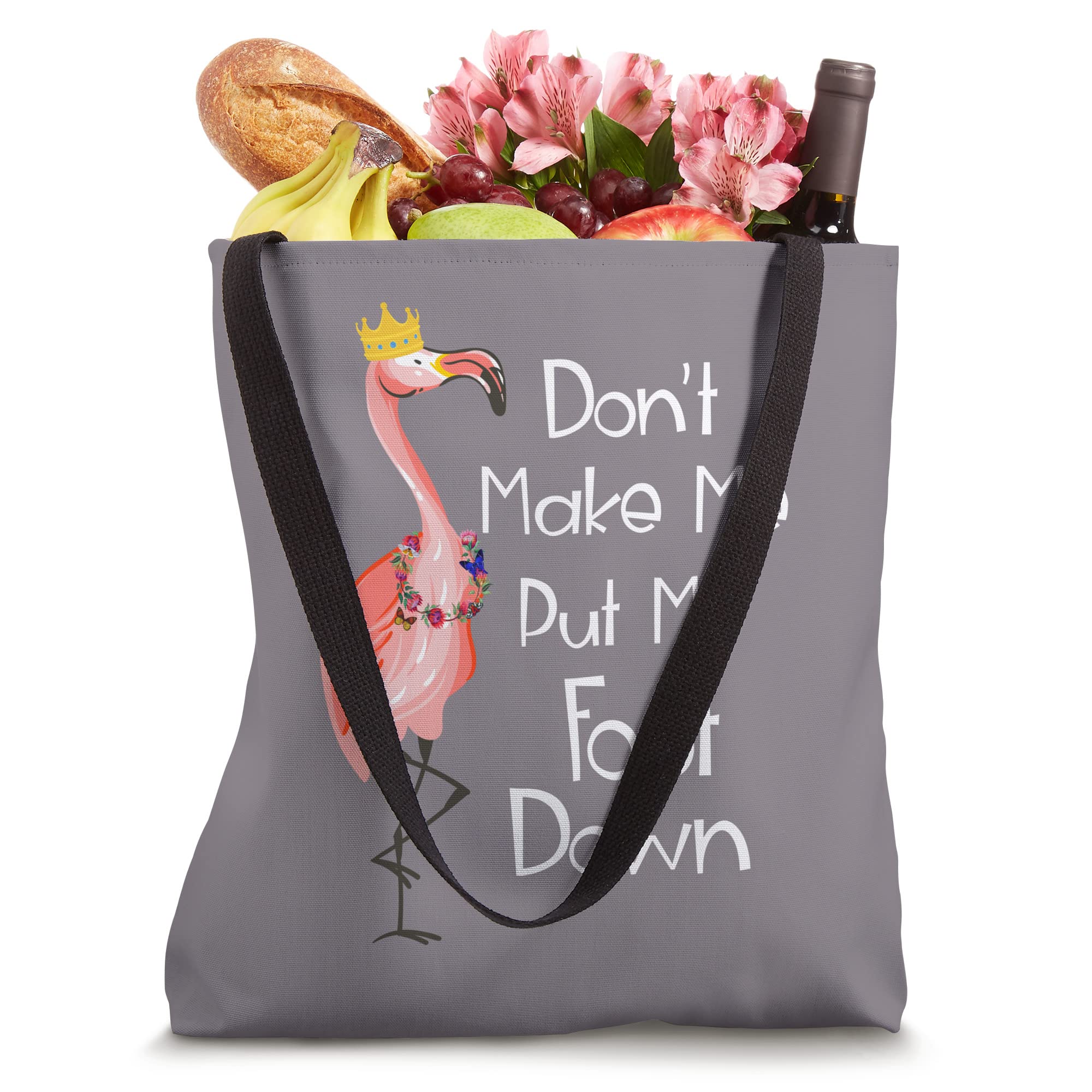 Pink Flamingo Don’t Make Me Put My Foot Down Tote Bag