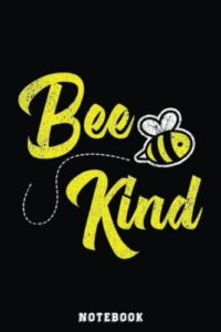 bee kind be kind teacher busy like bee bumble b notebook: inspirational journal or notebook for teacher gift: great for teacher appreciation/thank you/retirement/year end gift /110 page portable 6x9"