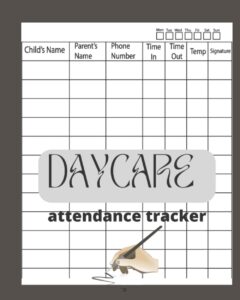 daycare attendance tracker: childcare daily sign in / sign out register | perfect for centers, preschools, and in home daycares | 8x10: daycare attendance tracker