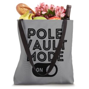 POLE VAULT MODE ON - Fun Track And Field Pole Vaulting Tote Bag