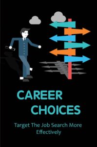 career choices: target the job search more effectively