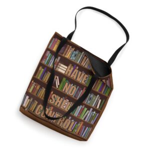 I Have No Shelf Control Book Reader Library Reading Funny Tote Bag