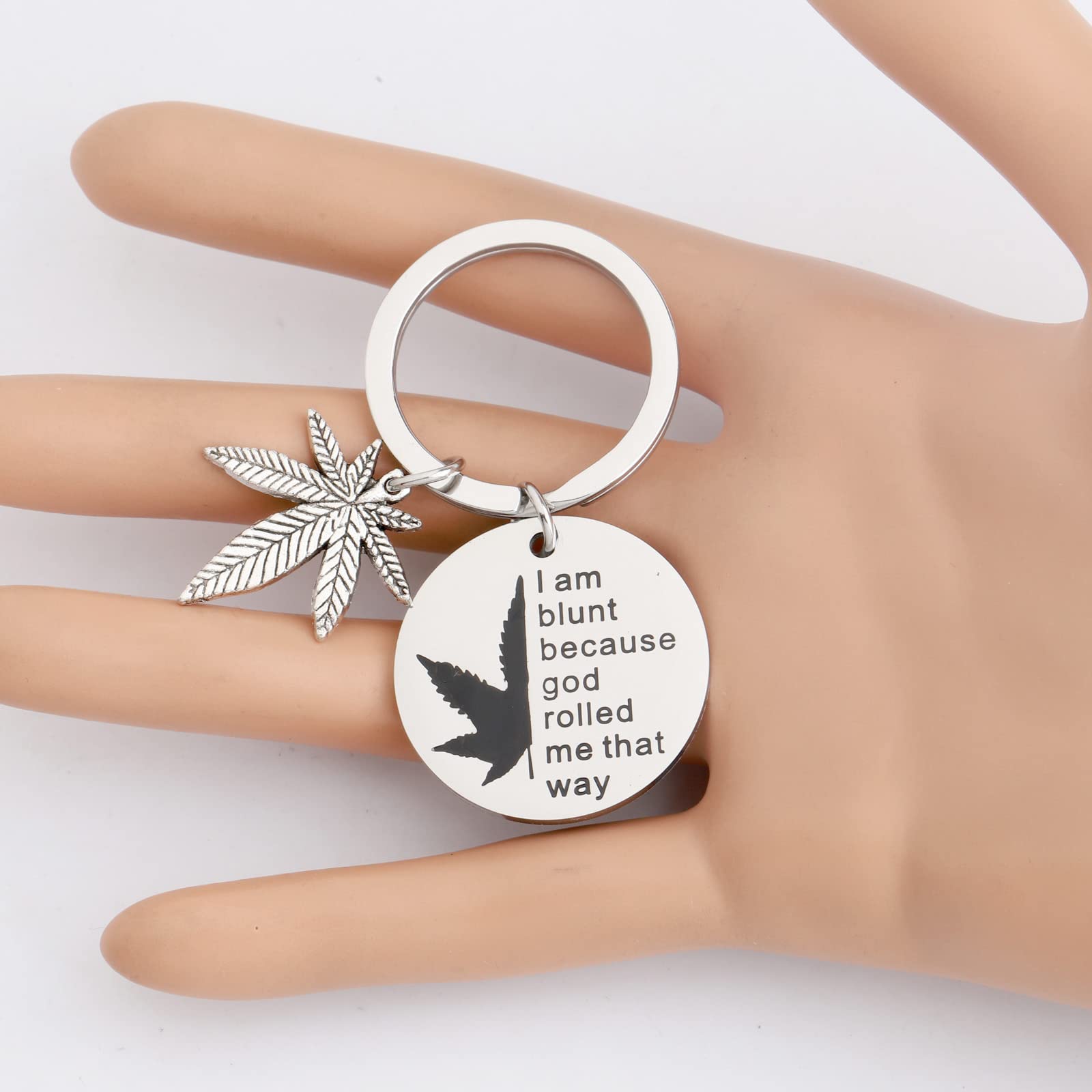 PLITI Marijuana Weed Gift 420 Cannabis Weed Lover Gift I Am Blunt Because God Rolled Me That Way Keychain for Stoner Friend Pot Smoker (rolled me ky)