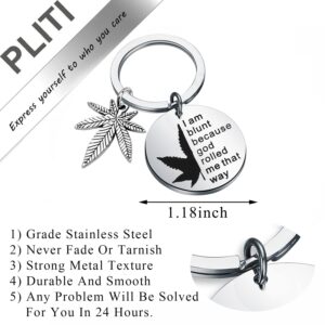 PLITI Marijuana Weed Gift 420 Cannabis Weed Lover Gift I Am Blunt Because God Rolled Me That Way Keychain for Stoner Friend Pot Smoker (rolled me ky)