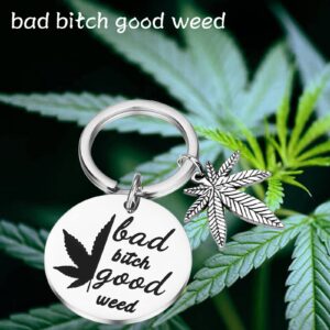 PLITI Marijuana Weed Leaf Gift Bad Bitch Good Weed Keychain 420 Cannabis Weed Jewelry Funny Marijuana Theme Gift Cannabis Leaf Weed Charm Keyring (bitch weed ky)