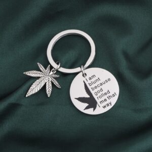 PLITI Marijuana Weed Gift 420 Cannabis Weed Lover Gift I Am Blunt Because God Rolled Me That Way Keychain for Stoner Friend Pot Smoker (rolled me ky)