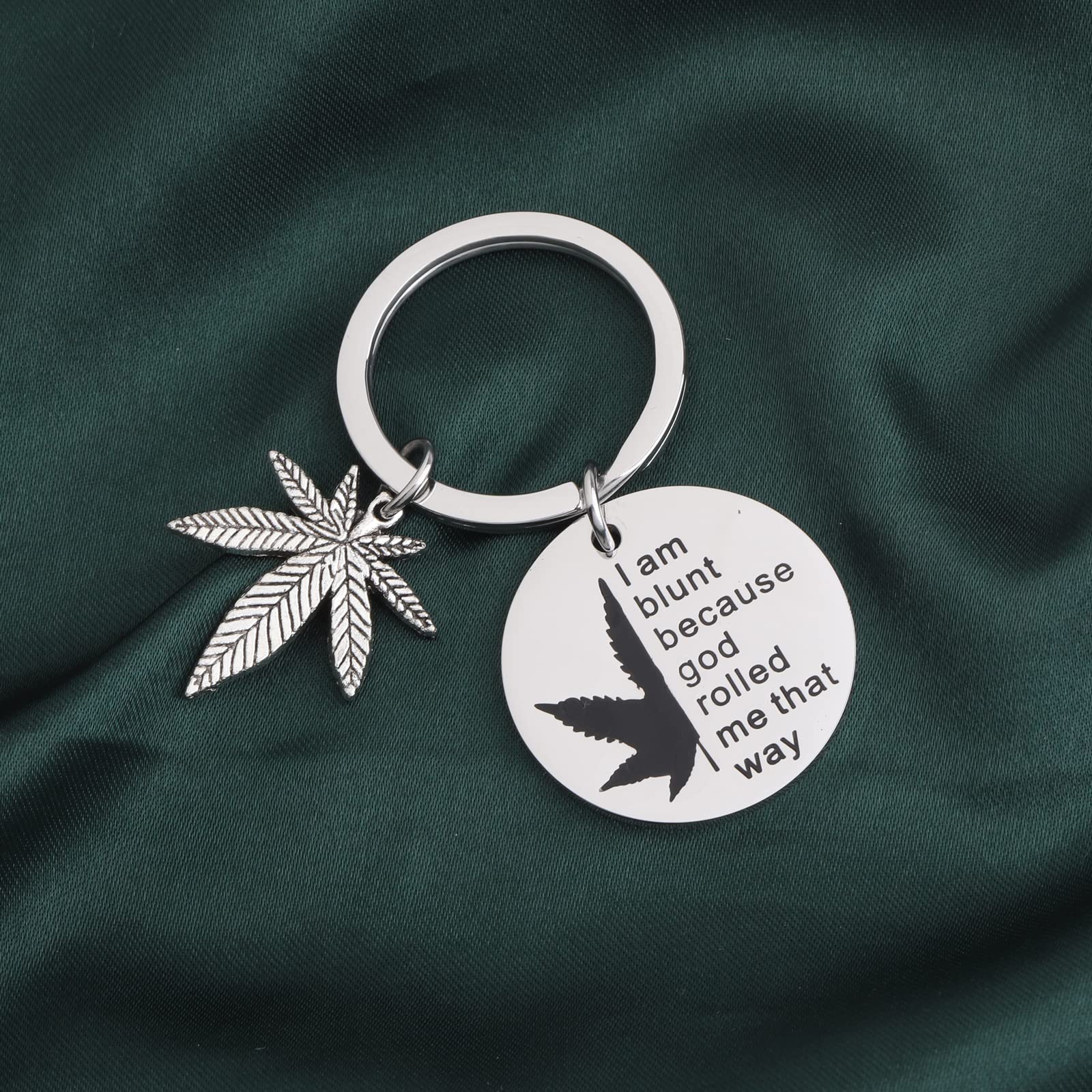 PLITI Marijuana Weed Gift 420 Cannabis Weed Lover Gift I Am Blunt Because God Rolled Me That Way Keychain for Stoner Friend Pot Smoker (rolled me ky)