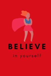 believe in yourself notebook: on the go