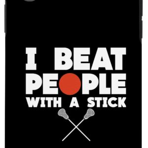 iPhone XR I Beat People With A Stick Case