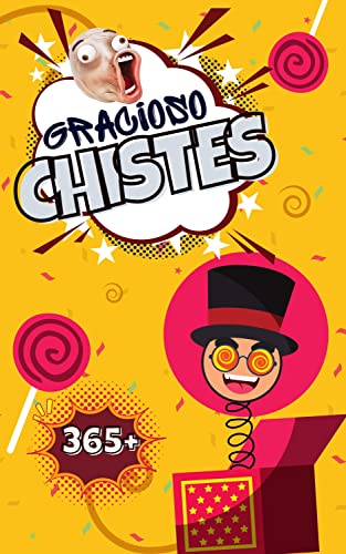 Chistes Graciosos Para Adultos 2022: Más de 365 Chistes Hilarantes Para Todos (Colección de los mejores chistes del mundo) (Spanish Edition)