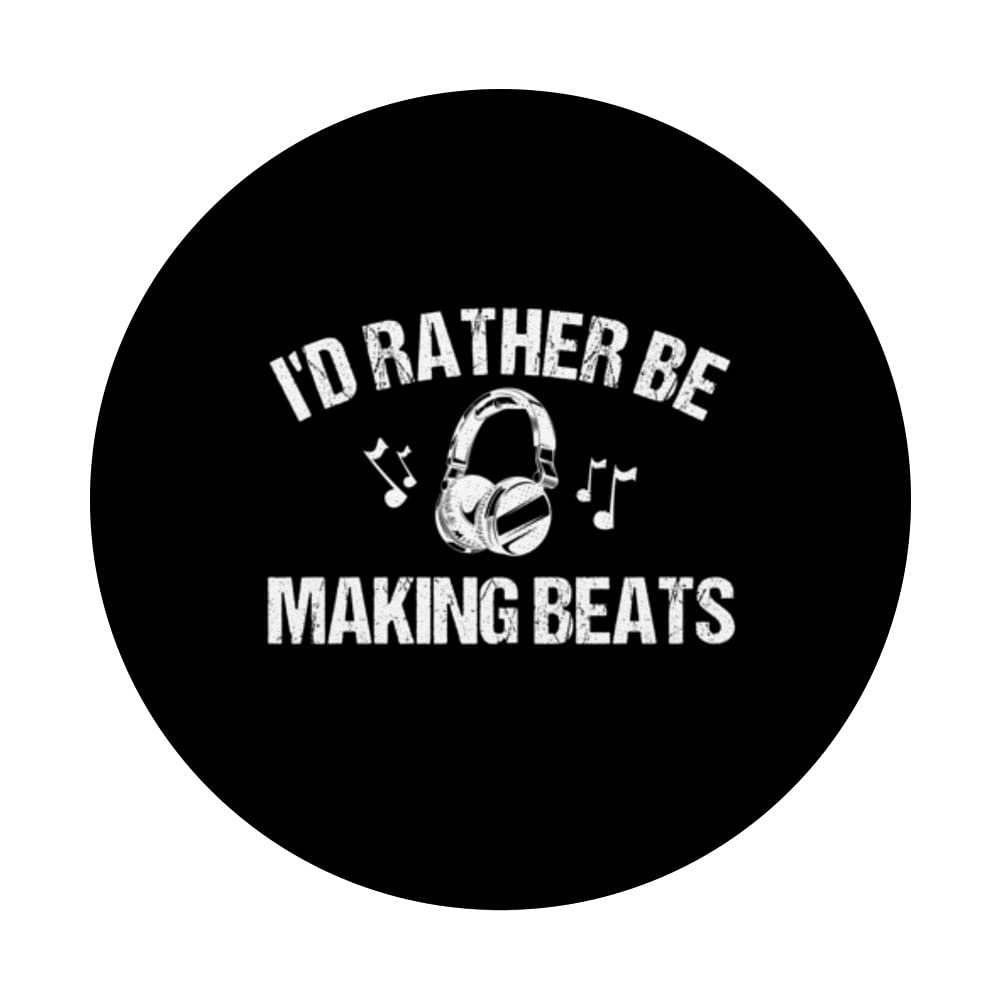 I'd Rather Be Making Beats | Beat Maker PopSockets Swappable PopGrip