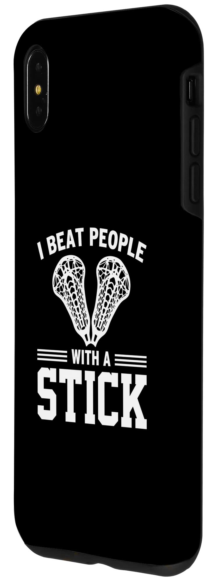 iPhone XS Max I Beat People With A Stick Case