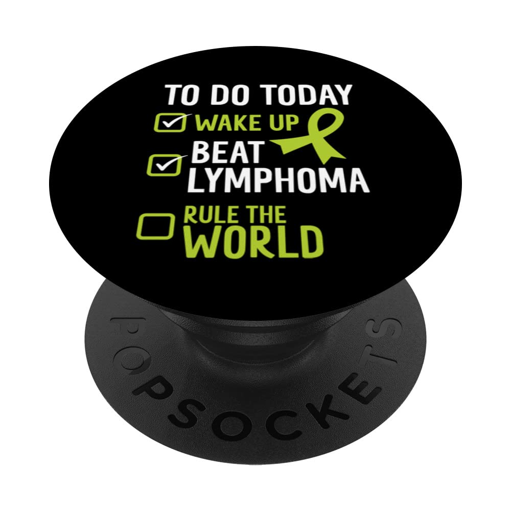 To Do Today Wake Up Beat Lymphoma Rule The World PopSockets Swappable PopGrip