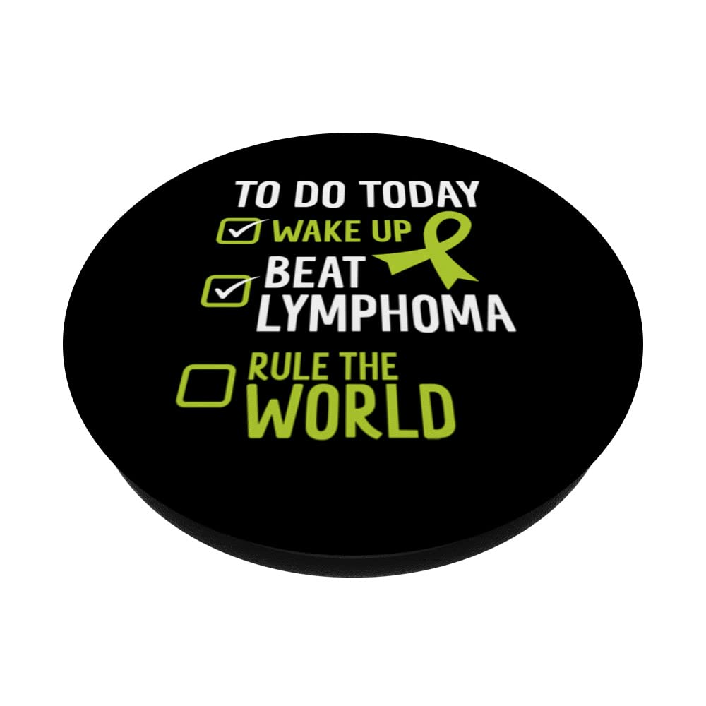 To Do Today Wake Up Beat Lymphoma Rule The World PopSockets Swappable PopGrip