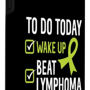 iPhone XR To Do Today Wake Up Beat Lymphoma Rule The World Case