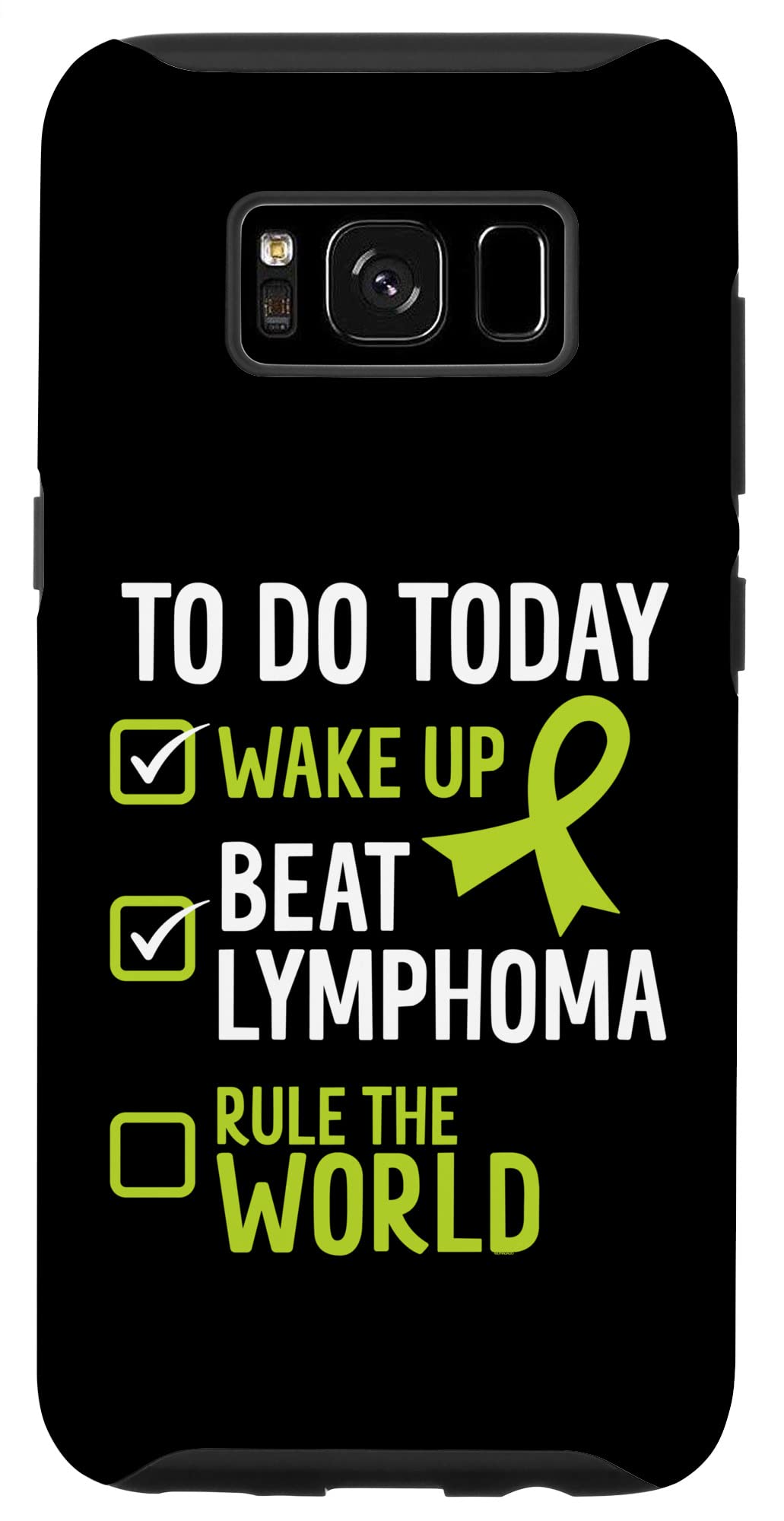 Galaxy S8 To Do Today Wake Up Beat Lymphoma Rule The World Case