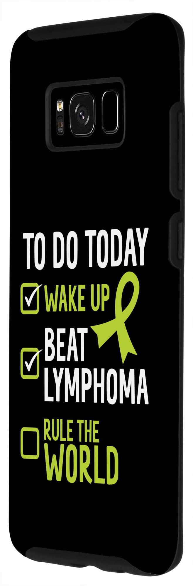 Galaxy S8 To Do Today Wake Up Beat Lymphoma Rule The World Case