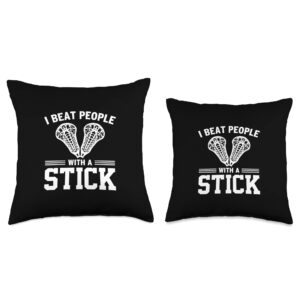 Lacrosse Beat People Stick Sport Team Funny Gift I Beat People with A Stick Throw Pillow, 16x16, Multicolor