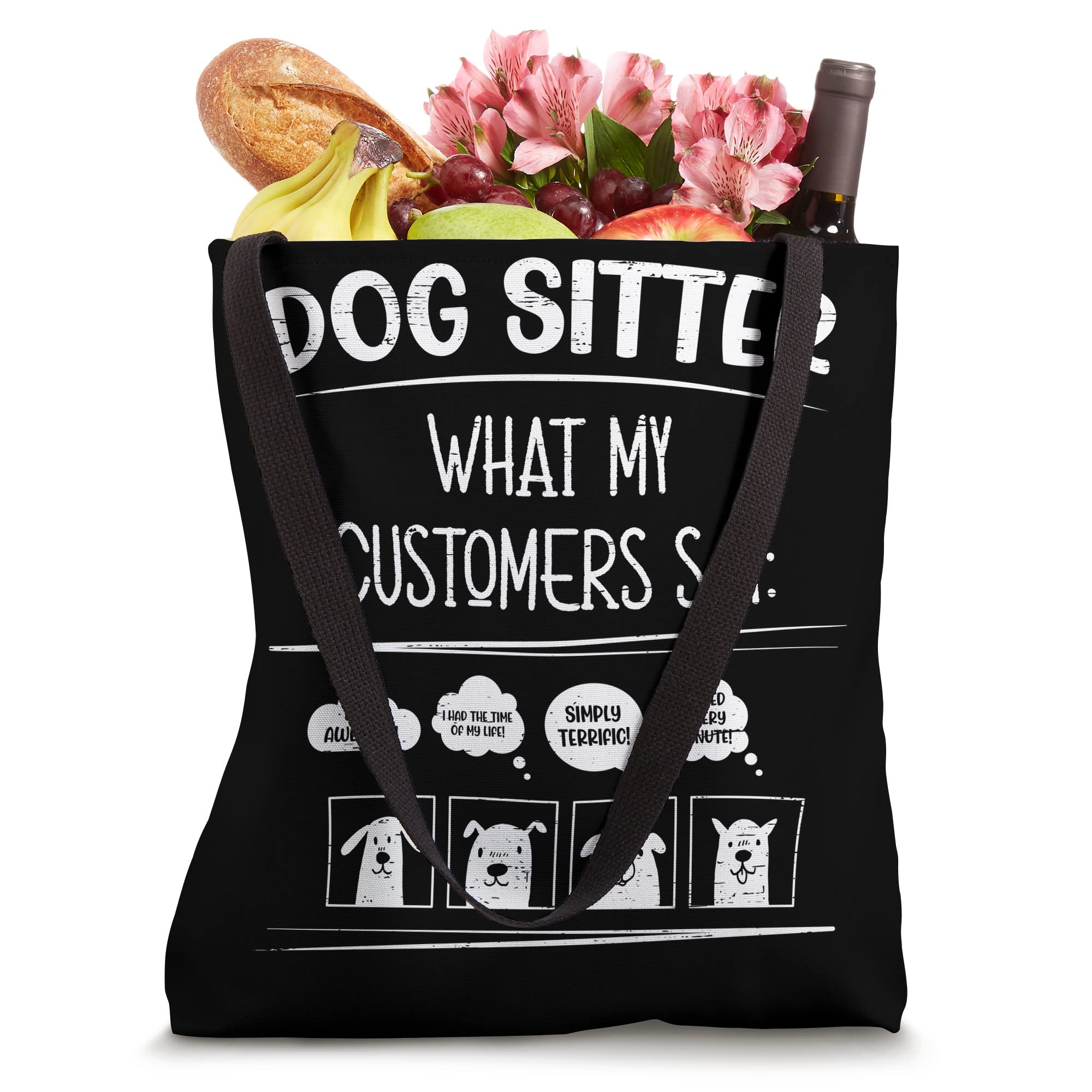 Dog Sitter What My Costumers Say for a Dog Sitter Tote Bag