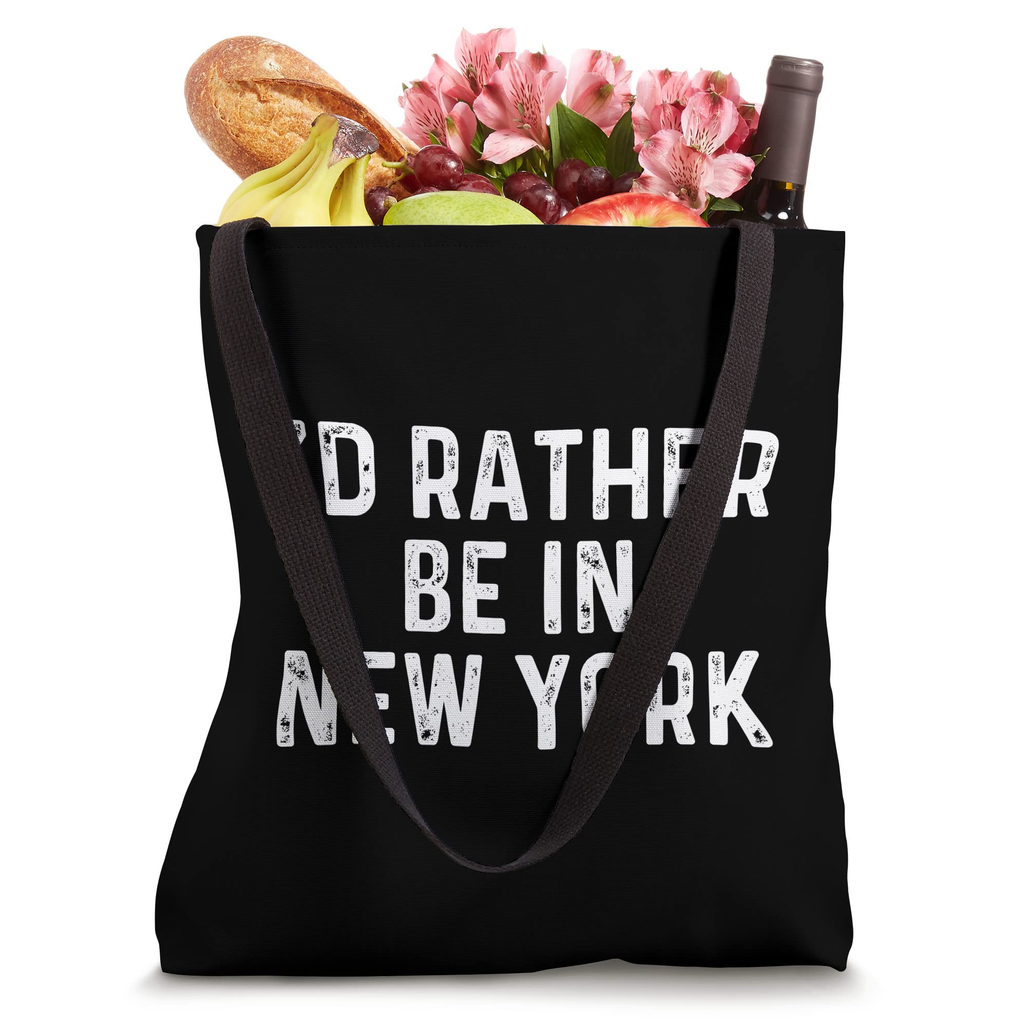 I'd Rather Be In New York - US State New York Tote Bag