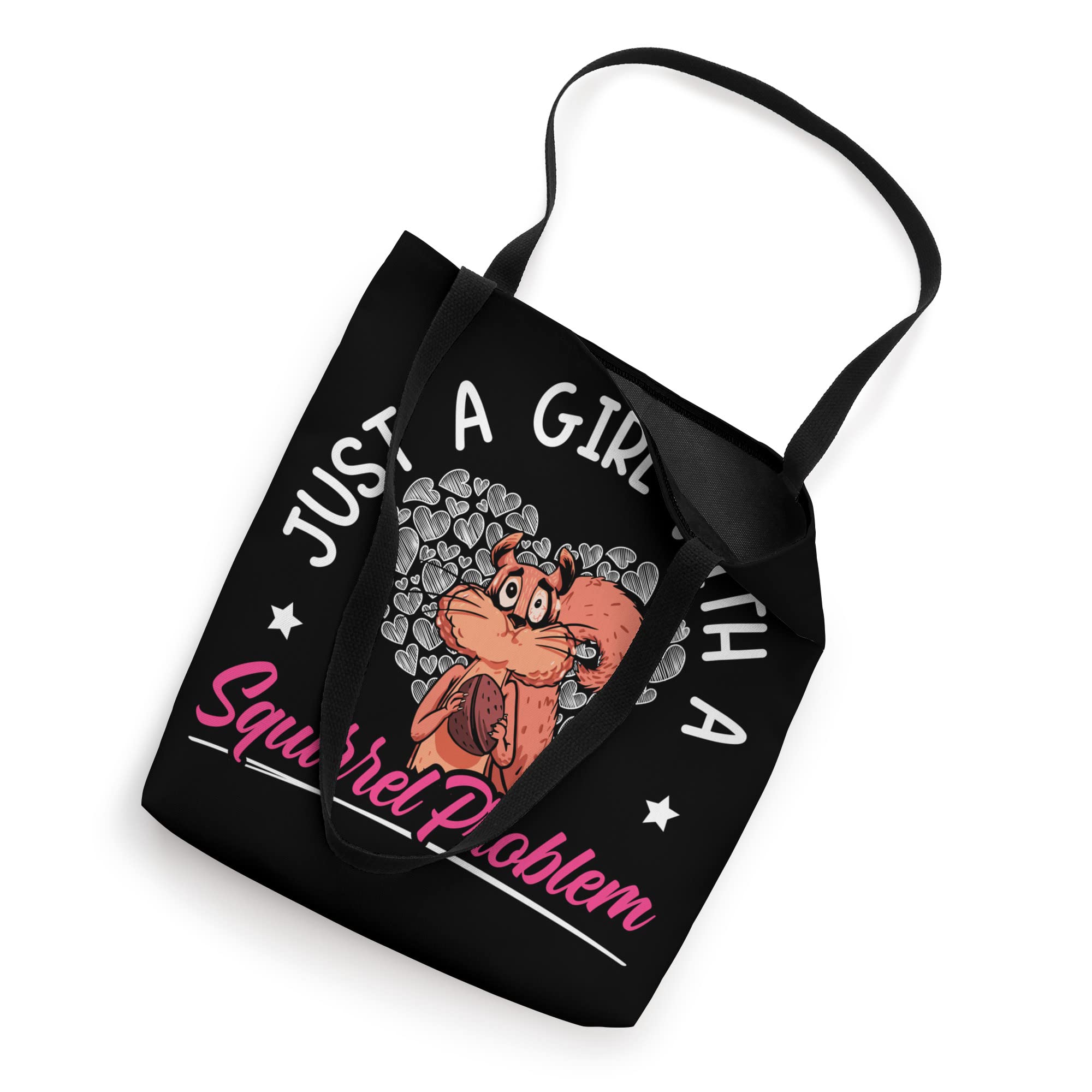 Just A Girl With A Squirrel Problem Animal Lover Tote Bag