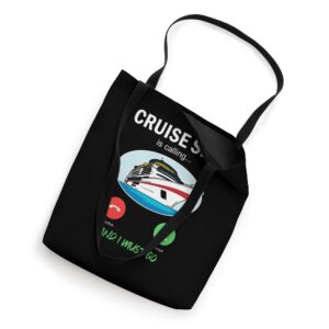 Cruise Ship Is Calling Cruising Vacations Sea Holiday Trip Tote Bag