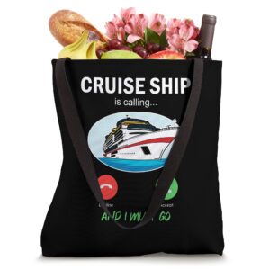 Cruise Ship Is Calling Cruising Vacations Sea Holiday Trip Tote Bag