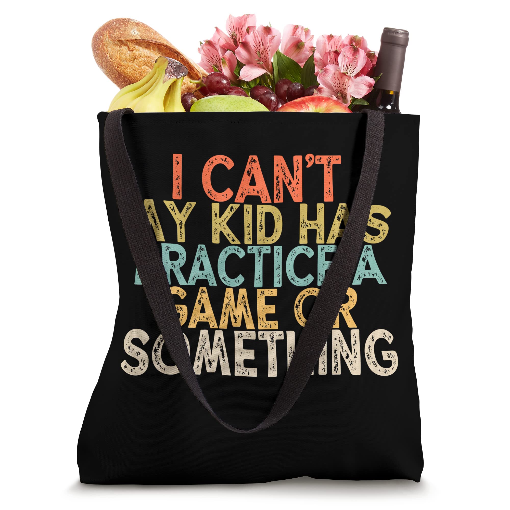 Vintage I Can't My Kid Has Practice A Game or Something Tote Bag