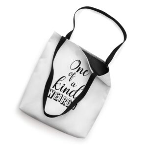 One Of A Kind Weirdo Tote Bag