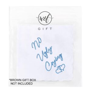 W&F GIFT Bridesmaid Gift For Wedding Handkerchief | No Ugly Crying Embroidered Handkerchief | Wedding Day Bride Gift – 6 Pack