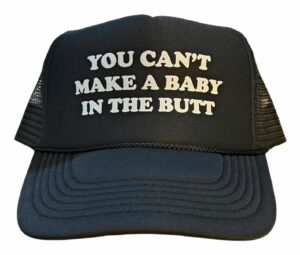 you can't make a baby in the butt snapback trucker hat for men or women, vintage fit with funny novelty graphic, custom mesh cap black