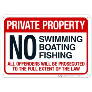 sigo signs, no swimming boating fishing offenders prosecuted to the full extent of the law sign, 10x7 inches, 55 mil thick hdps (high density polystyrene), made in usa