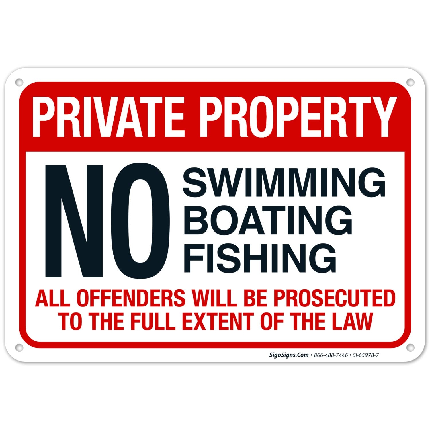 Sigo Signs, No Swimming Boating Fishing Offenders Prosecuted to The Full Extent of The Law Sign, 10x7 Inches, 55 mil Thick HDPS (high Density polystyrene), Made in USA