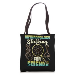 Anthropology Stalking For Science - Forensic Anthropologist Tote Bag