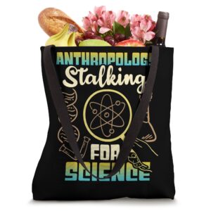 Anthropology Stalking For Science - Forensic Anthropologist Tote Bag