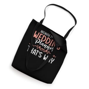 Because I'm The Wedding Planner Event Wedding Planner Tote Bag