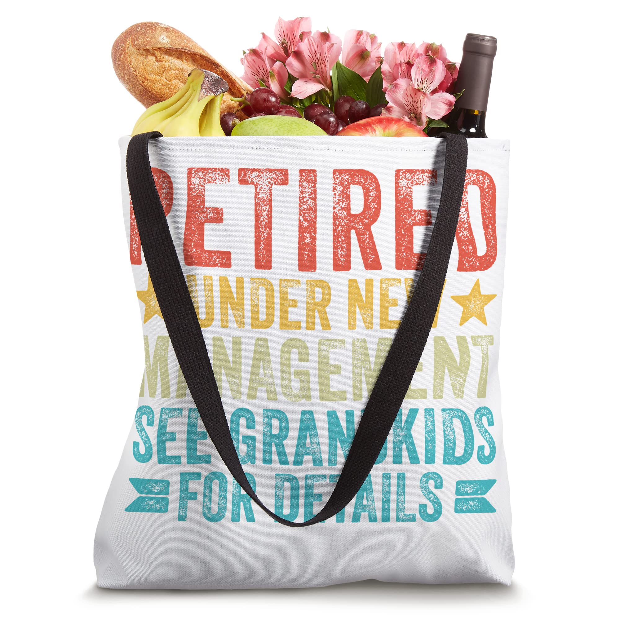 Retired Under New Management Funny Retirement See Grandkids Tote Bag