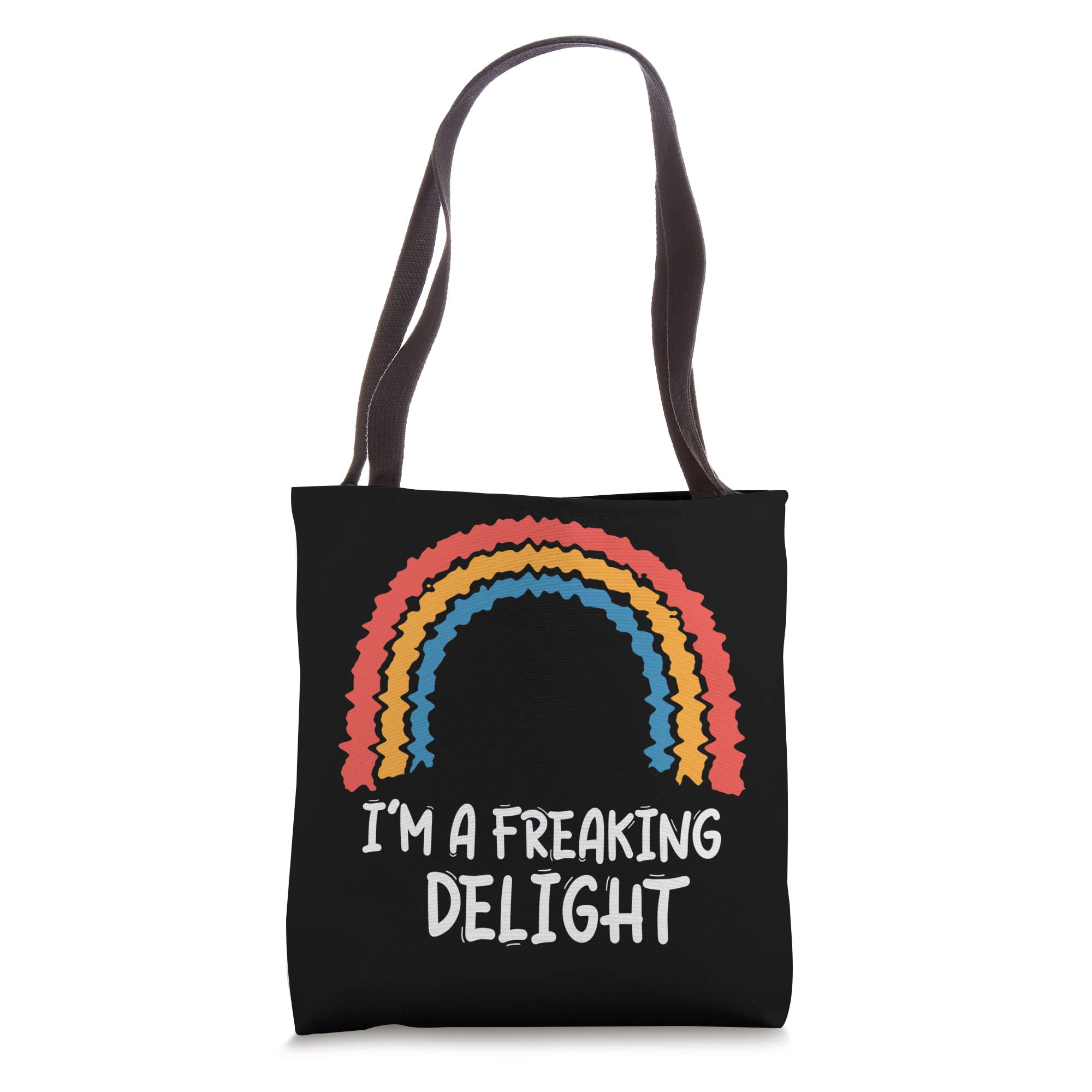 I'm A Freaking Delight Funny Sarcastic Saying Tote Bag