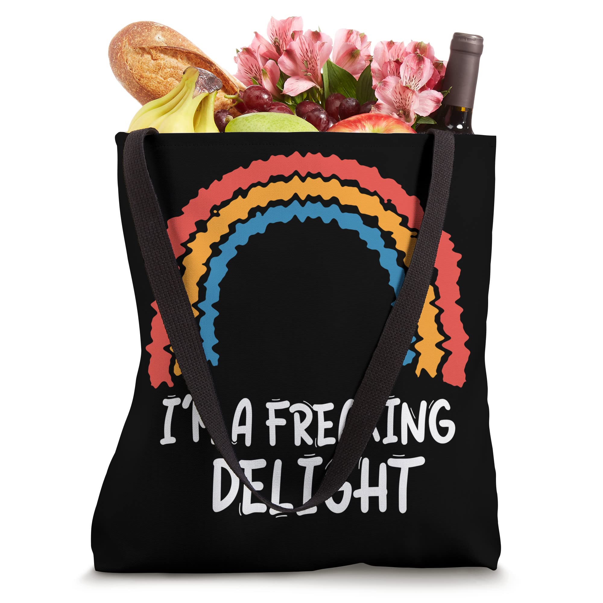 I'm A Freaking Delight Funny Sarcastic Saying Tote Bag