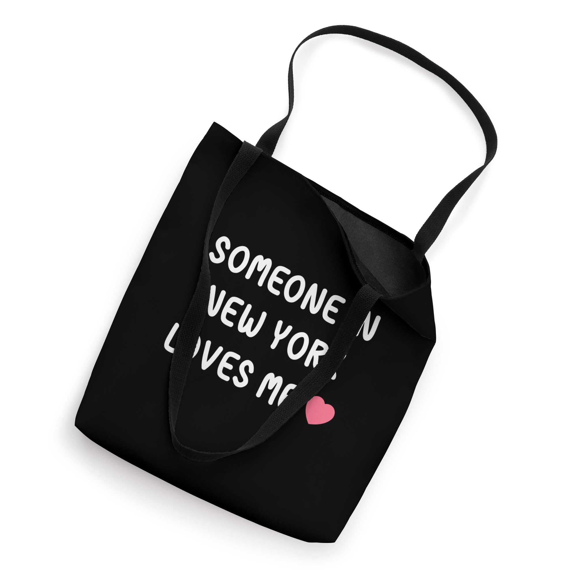 Someone in New York loves me, New York NY State home family Tote Bag