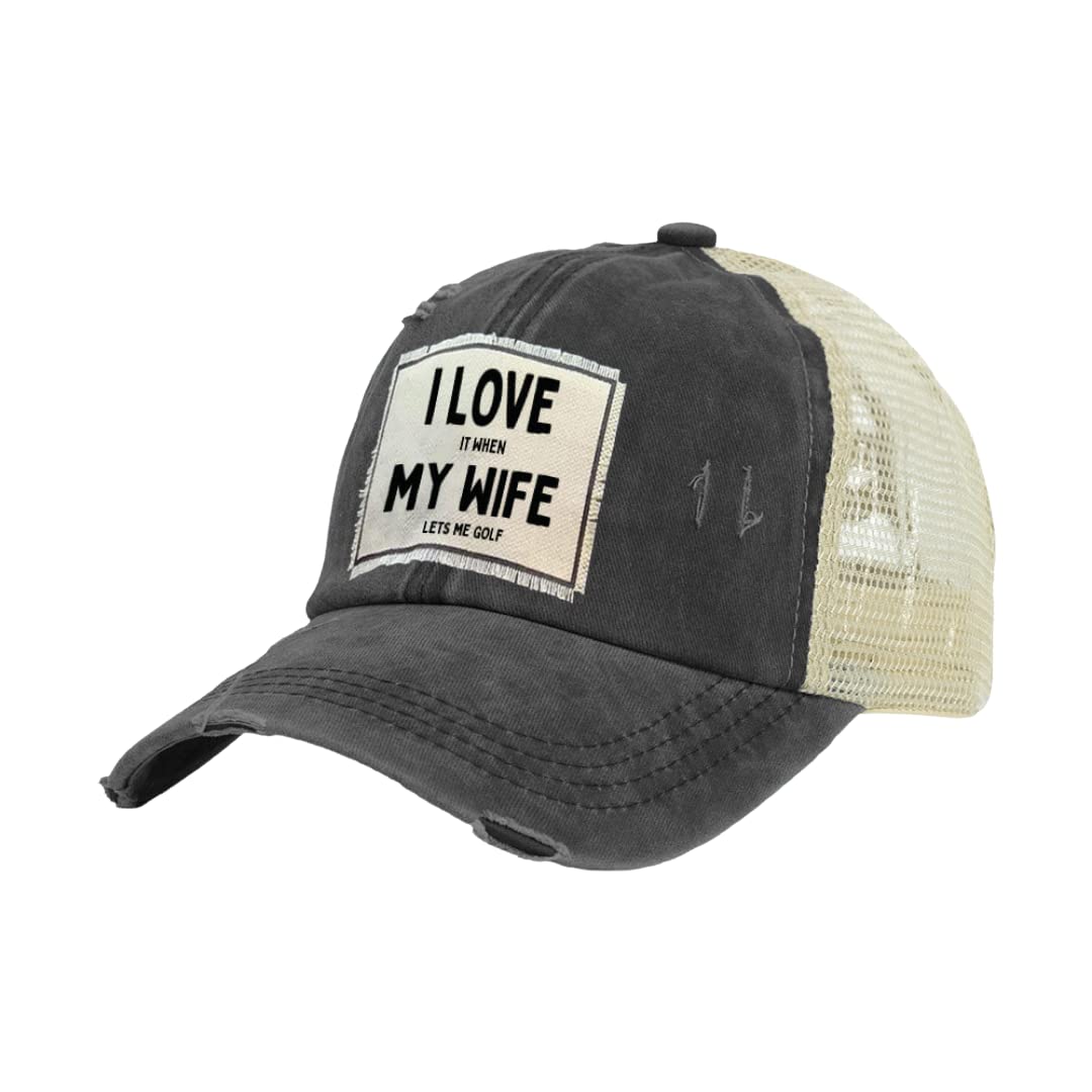 BRIEF INSANITY I Love it When My Wife Lets Me Golf Funny Trucker Hat - Golf Husband Themed Vintage Distressed Snapback Hat | Unisex Adult Cap