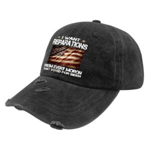 Aumgo Hats for Men Baseball Cap Dad Hat for Women Anti Biden Hats I Want Reparations from Every Moron That Voted for Biden Baseball Cap for Women, Allblack, One Size-Medium